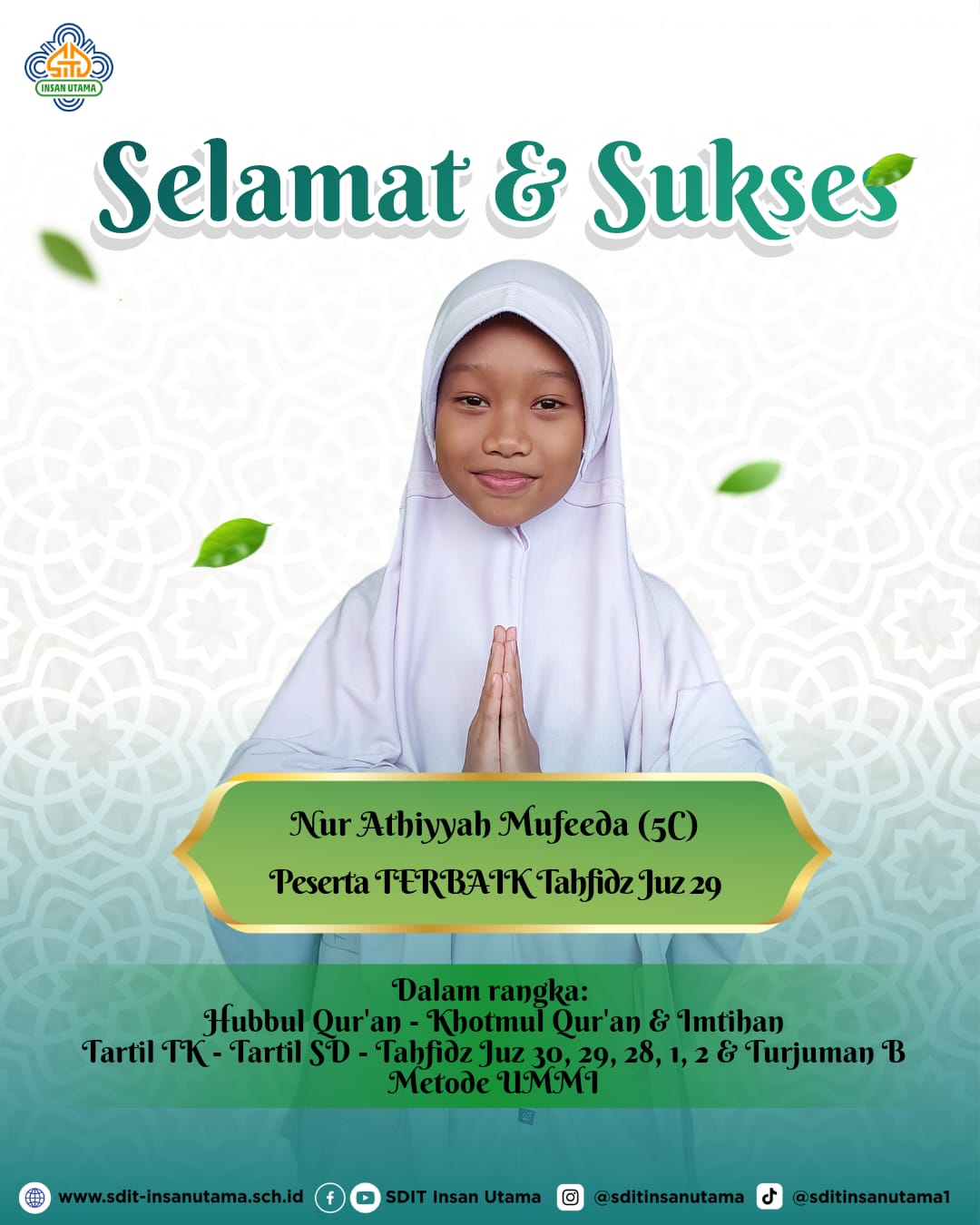 Selamat dan Sukses Untuk Ananda Nur Athiyyah Mufeedah